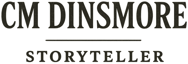 CM DINSMORE - STORYTELLER